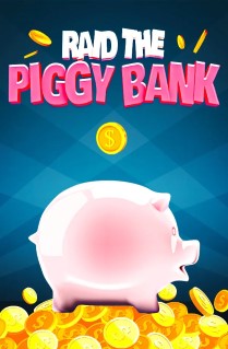 Raid the Piggy Bank