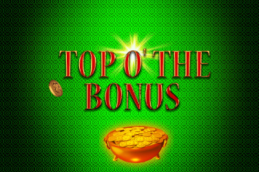 Top O’ The Bonus