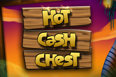 Hot Cash Chest