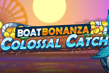 Boat Bonanza – Colossal Catch