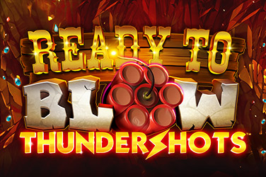 Ready to Blow : Thundershots